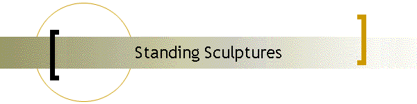 Standing Sculptures