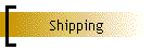 Shipping