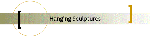 Hanging Sculptures